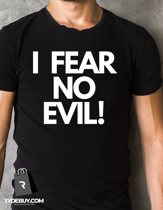 I Fear No Evil Tshirt